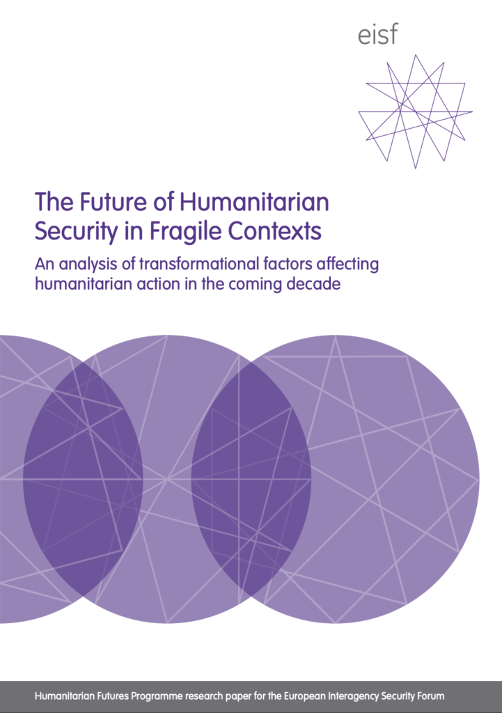 Image for The Future of Humanitarian Security in Fragile Contexts: An analysis of transformational factors affecting humanitarian action in the coming decade