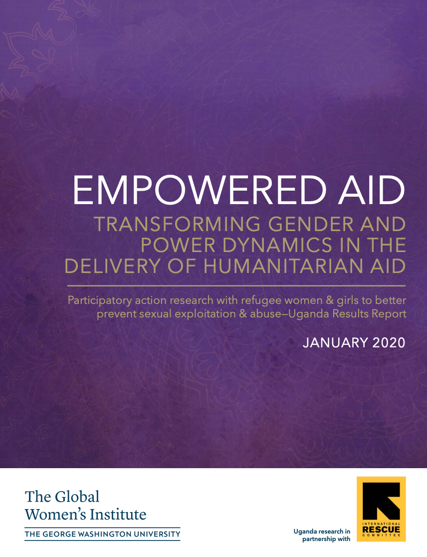 Empowered Aid: Participatory action research with refugee women & girls to better prevent sexual exploitation & abuse | Uganda Country Report