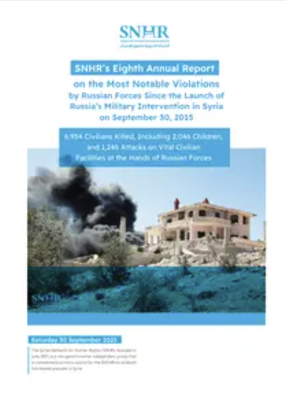 Image for SNHR’s Eighth Annual Report on the Most Notable Violations by Russian Forces Since the Launch of Russia’s Military Intervention in Syria on September 30, 2015