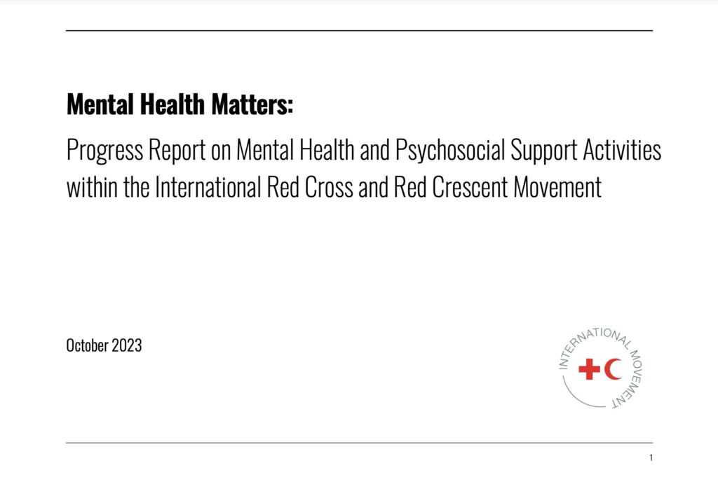 Image for Mental Health Matters: Progress Report on Mental Health and Psychosocial Support Activities with the International Red Cross and Red Crescent Movement (October 2023)